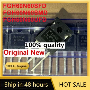 10 бр./лот Истински Оригинални на Едро Нов 60N60 60A 600V TO247 IGBT FGH60N60SFD FGH60N60SMD FGH60N60UFD Транзистор FGH60N60 SFD SMD UFD I