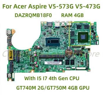 За Acer Aspire V5-573G V5-473G дънна платка на лаптоп DAZRQMB18F0 с процесор I5 I7 4-то поколение GT740M 2G/GT750M 4 GB GPU, RAM 4G 100% Тест